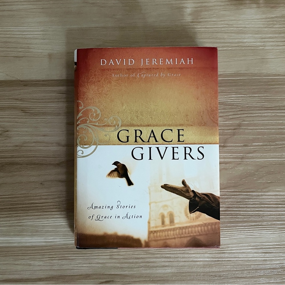 Grace Givers: Amazing Stories Of Grace In Action | Hardcover | David Jeremiah